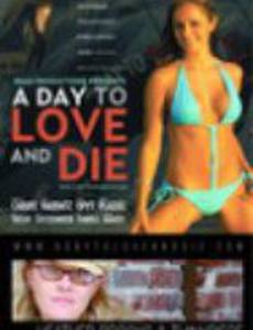 A Day to Love and Die