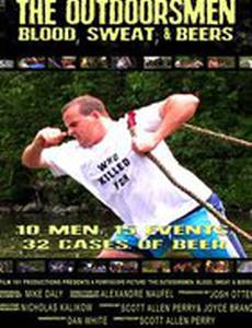 The Outdoorsmen: Blood, Sweat & Beers