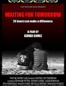 Waiting for Tomorrow