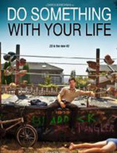 Do Something with Your Life