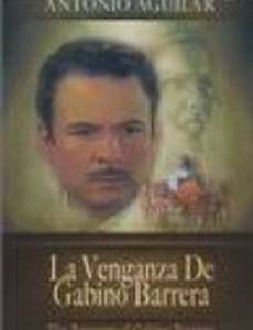 La venganza de Gabino Barrera