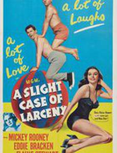 A Slight Case of Larceny