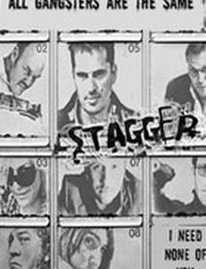 Stagger