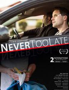 Never Too Late