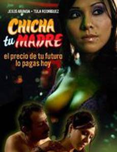Chicha tu madre