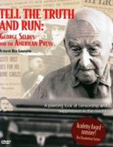Скажи правду и беги: Джордж Селдес и американская пресса