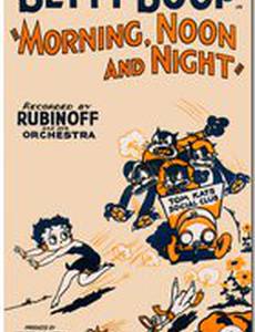 Morning, Noon and Night