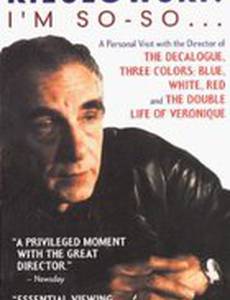 Кшиштоф Кесьлевский: я так себе...