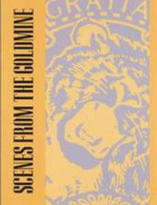 Scenes from the Goldmine