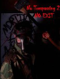 No Trespassing 2: No Exit (видео)