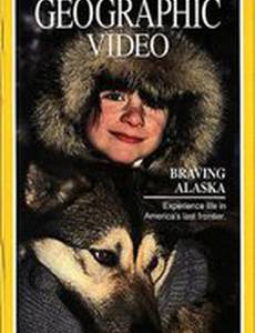 Braving Alaska