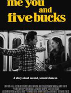Me You and Five Bucks