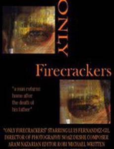 Only Firecrackers