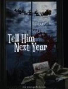 Tell Him Next Year