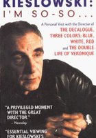 Кшиштоф Кесьлевский: я так себе...