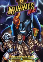Mummies Alive! The Legend Begins (видео)
