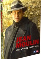 Jean Moulin, une affaire française