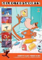 Selected Shorts #4: Short Films for Kids (видео)