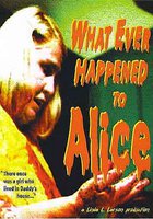 What Ever Happened to Alice