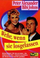 Wehe, wenn sie losgelassen