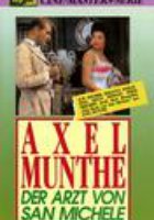Axel Munthe - Der Arzt von San Michele