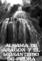 Alhama de Aragón y el Monasterio de Piedra