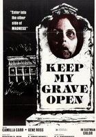 Держите мою могилу открытой