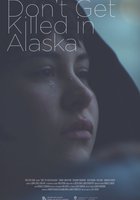 Don't Get Killed in Alaska
