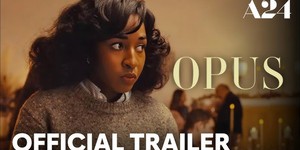 "Opus" – новий трейлер горору від A24, що розкриває нам темний бік слави